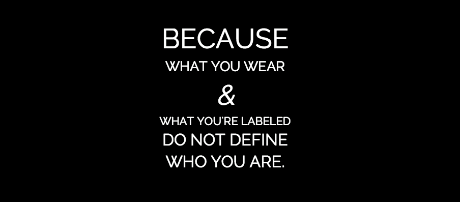 Your label does not define who you are.
