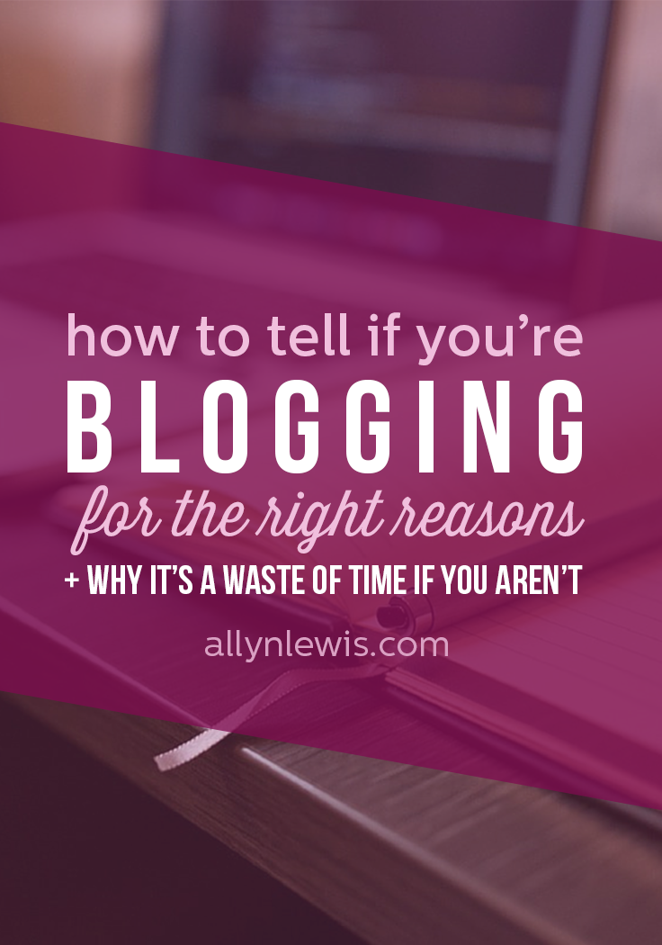 Are You Blogging for the Right Reasons?