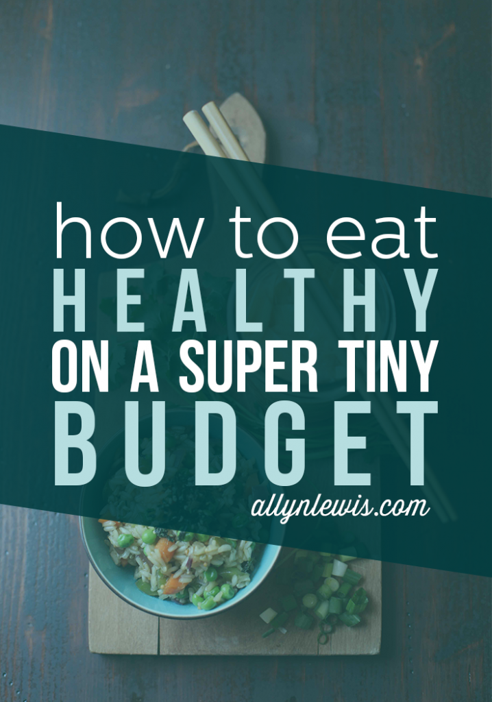 8 Ways to Eat Healthy on a Super Tiny Budget