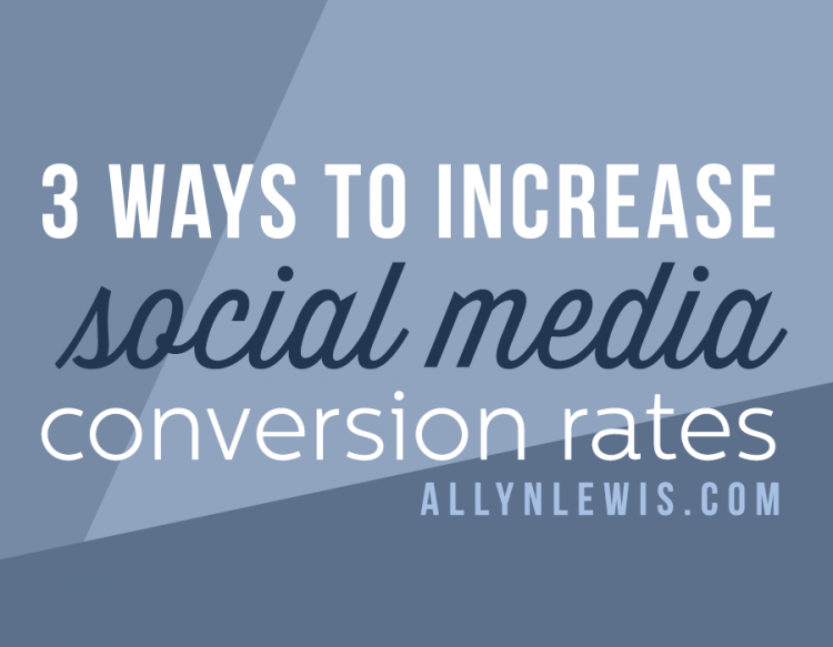 3 ways to increase social media conversion rates to boost sales!