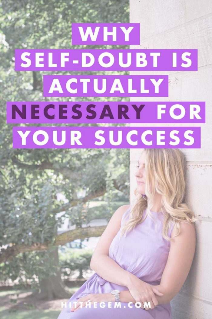 Why Self-Doubt is Actually Necessary for Your Success