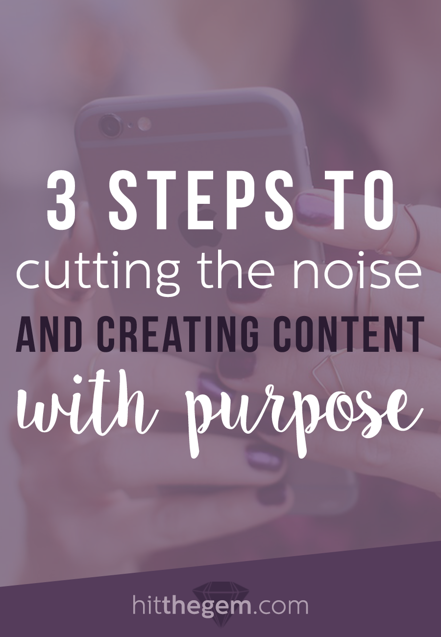 3 steps to cutting the noise and creating content with purpose from @boldandpop! 