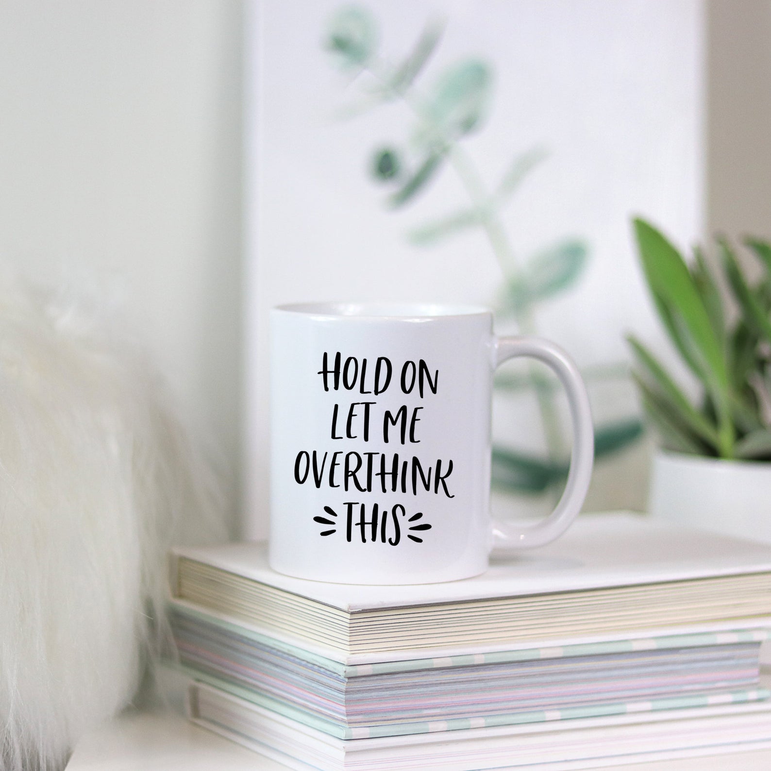 "Hold on let me overthink this" funny coffee mug from Happy Kiss Co. 