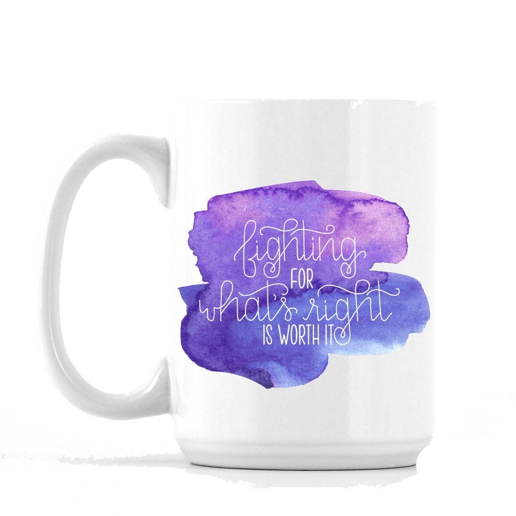 "Fighting for what's right" - 11 oz or 15 oz Coffee Mug from Cricket Lane Studio